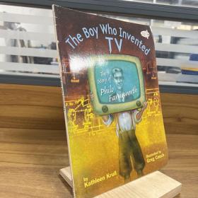 The Boy Who Invented TV  The Story of Philo Farnsworth