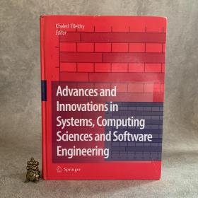 Advances and Innovations in Systems,Computing Sciences and Software Engineering（系统、计算科
学和软件工程的进步与创新）