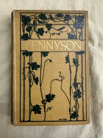 Poems of Alfred Lord Tennyson《丁尼生诗集》1909年出版，出版社原装布面精装封面，木纹纸印制，毛边本（两面毛边），书顶刷金，插画家设计封面并插图，著名艺术创新运动画家Eleanor F. Brickdale 埃莉诺·福尔特斯齐·布里格达勒（内含大约70幅精美插图）