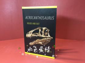 预售由内到外的高棘龙Acrocanthosaurus Inside and Out