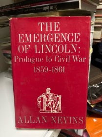 THE EMERGENCE OF LINCOLN：Prologue to Civil War 1859-1861 林肯的出现：1859-1861年的内战的序幕