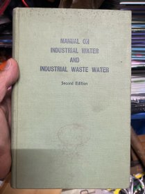 MANUAL ON INDUSTRIAL WATER AND INDUSTRIAL WASTE WATER Second Edition 工业用水与工业废水册 第二版