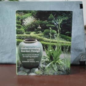 Understanding Garden Design: The Complete Handbook for Aspiring Designers 【英文原版，包邮】