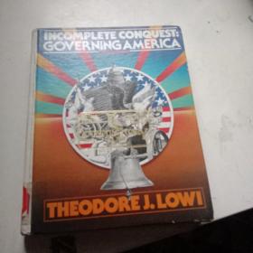 INCOMPLETE CONQUEST:GOVERNINGAMERICA