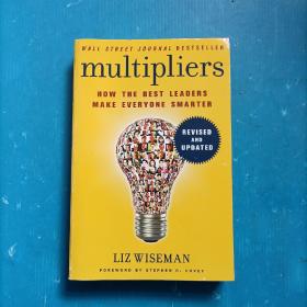 Multipliers, Revised and Updated: How the Best Leaders Make Everyone Smart 成为乘法：如何帮助员工成就卓越 英文原版