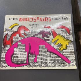 If the Dinosaurs Came Back