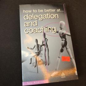 How to be better at delegation and coaching