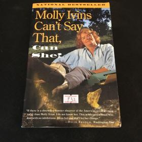 MOLLY IVINS CAN'T SAY THAT，CAN SHE？