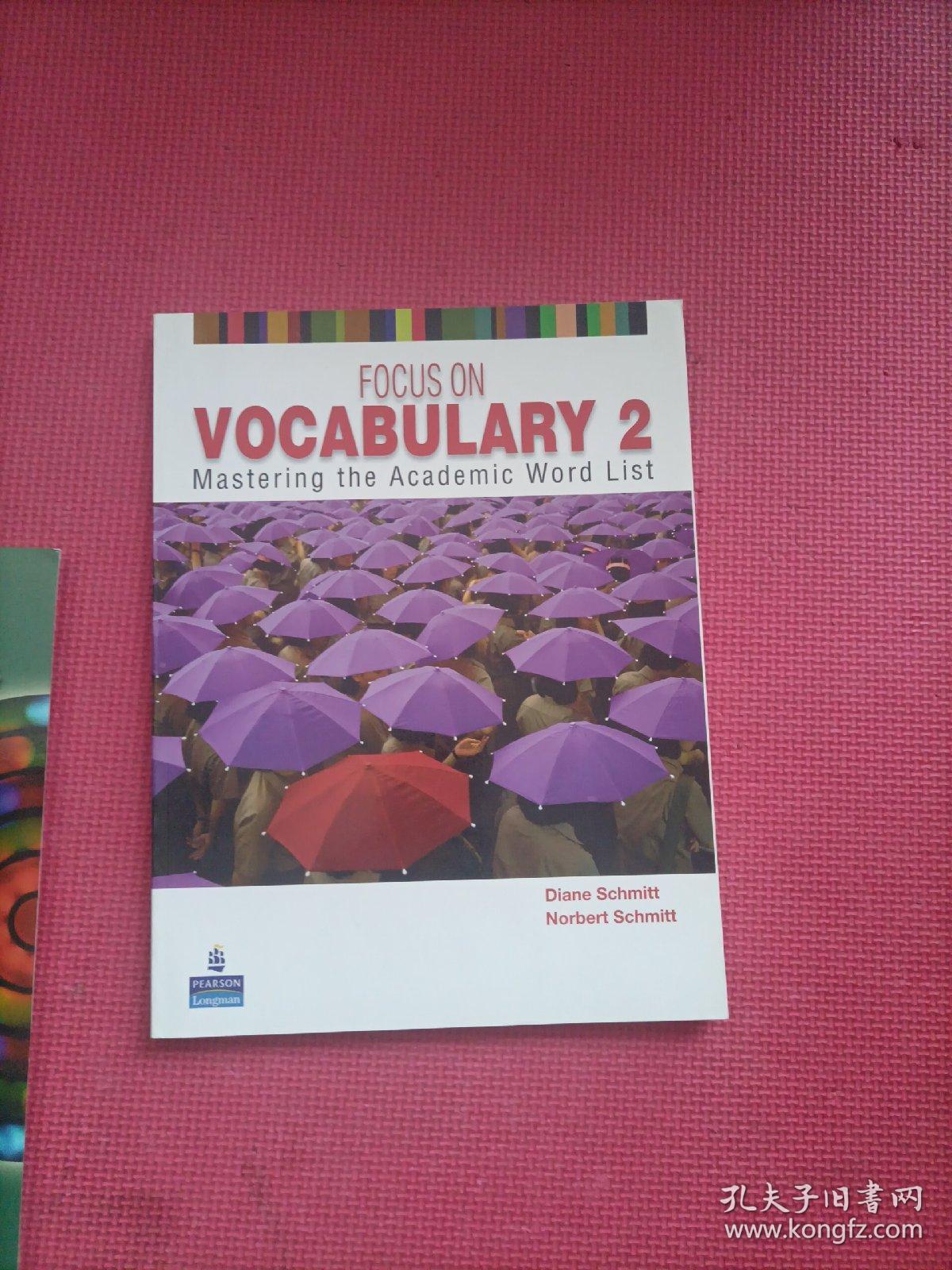 FOCUS ON VOCABULARY + Focus on Vocabulary 2: Mastering the Academic Word List 词汇聚焦2：掌握学术词汇清单（第2版）[学术词汇2 ](2本合售