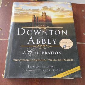 唐顿庄园六季官方指南 英文原版 Downton Abbey - A Celebratio