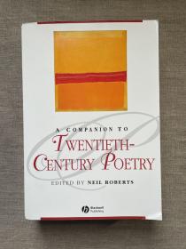 A Companion to Twentieth-Century Poetry (Blackwell Companions to Literature and Culture) 布莱克维尔二十世纪诗歌指南【英文版，大16开本厚册】裸书1.2公斤重
