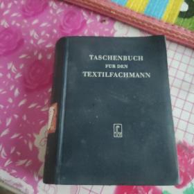 TASCHENBUCH
FÜR DEN TEXTILFACHMANN
纺欣专门人员袖珍
手册