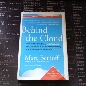 Behind the Cloud：The Untold Story of How Salesforce.com Went from Idea to Billion-Dollar Company-and Revolutionized an Industry