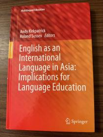 English as an International Language in Asia: Implications for Language Education