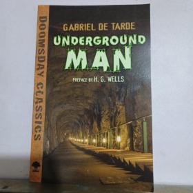 GABRIEL DE TARDE UNDERGROUND MAN PREFACE BY H. G. WELLS