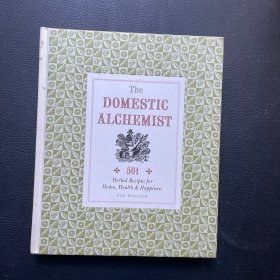 The Domestic Alchemist  国内炼金术士 （精装 英文原版）