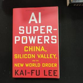 英文原版 李开复 AI未来 AI新世界：中国、矽谷和AI七巨人如何引领全球发展 AI Superpowers 9781328546395