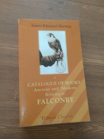 A Catalogue of Books Ancient and Modern Relating to Falconry 古今鹰猎相关书籍目录/猎鹰