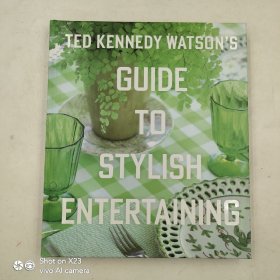 Ted Kennedy Watson’s Guide to Stylish Entertaining 泰德·肯尼迪·沃森时尚娱乐指南