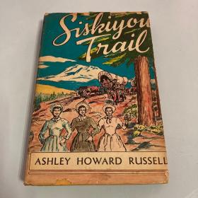 SISKIYOU TRAIL By AShler Howard Russell