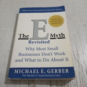 The E-Myth Revisited：Why Most Small Businesses Don't Work and What to Do About It