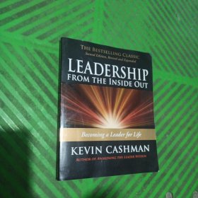 Leadership from the Inside Out: Becoming a Leader for Life