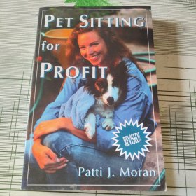 PET SITTING FOR PROFIT A Complete Manual for Professional Success