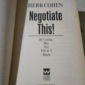 Negotiate This!：By Caring， But Not T-H-A-T Much