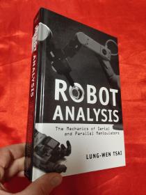 Robot Analysis: The Mechanics Of Serial    （小16开，硬精装）   【详见图】