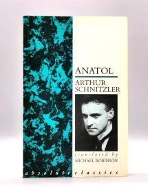 阿图尔·施尼茨勒 Anatol by Arthur Schnitzler （奥地利文学）英文原版书