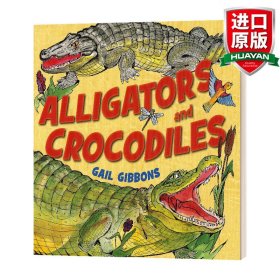 英文原版 Alligators and Crocodiles 短吻鳄与普通鳄鱼 盖尔吉本斯少儿百科系列 英文版 进口英语原版书籍
