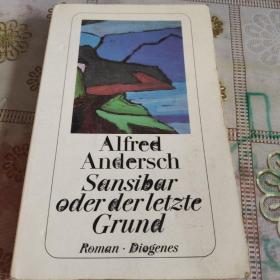 ALFRED  ANDERSCH  SANSIBAR  ODER  DER LETZTE  GRUND  原版德文书