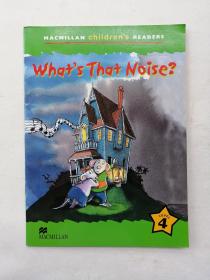 Macmillan Children's Readers What's That Noise? Level 4