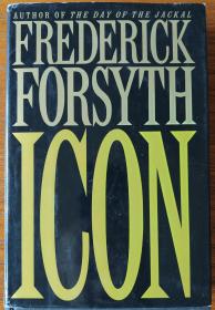 《icon》，frederick forsyth，偶像，福赛斯。精装原版。