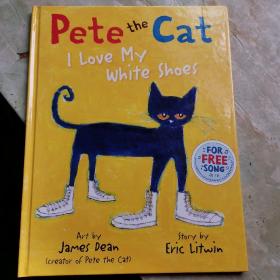 Pete the Cat: I Love My White Shoes皮特猫：我喜欢我的白色球鞋 英文原版