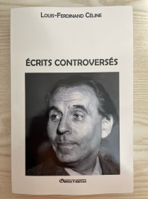 路易-费迪南·塞利纳LOUIS-FERDINAND CÉLINEÉCRITS CONTROVERSÉS