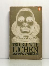 约翰·温德汉姆《哈勃望远镜的困境》 Trouble With Lichen by John Wyndham  [ Penguin Books 1963年版 ]    ( 科幻小说 )  英文原版书