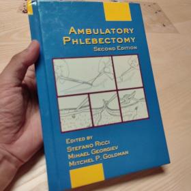 Ambulatory Phlebectomy 2nd edition（静脉曲张日间手术第二版）