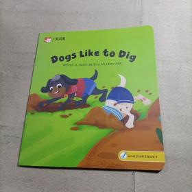 小猴启蒙   Dogs like ti dig