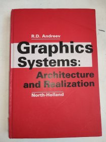 Graphics Systems: Architectures and Realization by R.D. Andreev 英文原版精裝