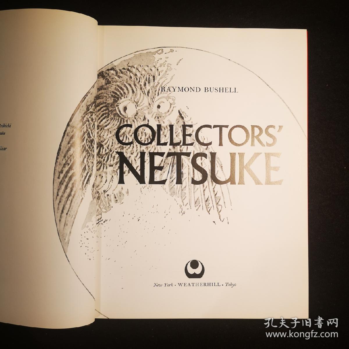 Collectors Netsuke (Raymond Bushell)【根付 日本美术 工艺】收藏者的根付