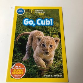 National Geographic Readers: Go！ Cub! 国家地理：加油！卡波！