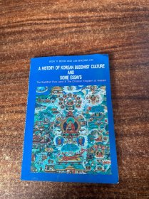 A HISTORY OF KOREAN BUDDHIST CULTURE AND SOME ESSAYS