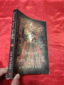 Descent from the Hill       （小16开 ） 【详见图】