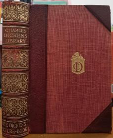 1910年The Dickens Pictures-Book: A Record of the Dickens Illustrators，《狄更斯作品插图大全》英文原版, 真皮-布面精装，书顶刷金，精美插图