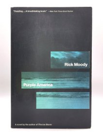 里克·穆迪 《紫色美国》Purple America by Rick Moody （美国文学）英文原版书
