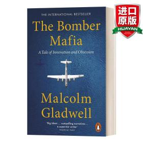 英文原版 The Bomber Mafia 战争与沉迷  梦想 诱惑与二战中的漫长黑夜 引爆点作者马尔科姆Malcolm Gladwell 英文版 进口英语原版书籍