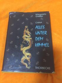 CHINA ALLES UNTER DEM HIMMEL Eine Reise durch 5000 Jahre Kultur und Geschichte 、中国在天空之下穿越5000年的文化和历史之旅，德文版