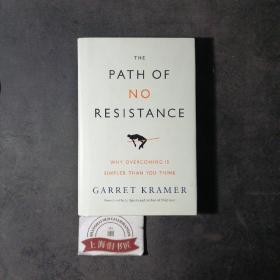 THE PATH OF NO RESISTANCE:Why overcoming is simpler than you think （精裝）