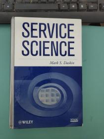 Service Science （16开，硬精装）【有点破损】